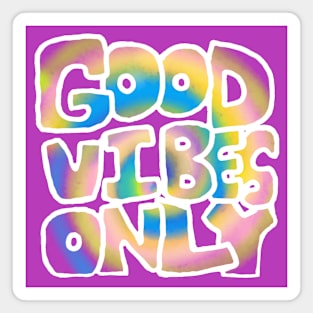 good vibes only Magnet